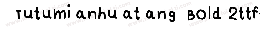 Tutumianhuatang Bold 2ttf字体转换